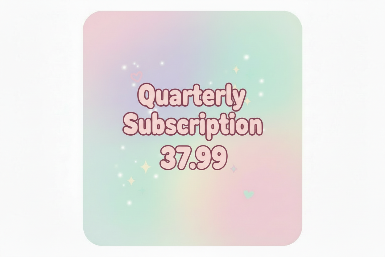 "Quarterly Subscription 37.99" with a pastel background and make the wording more narrow so it will fit in a box