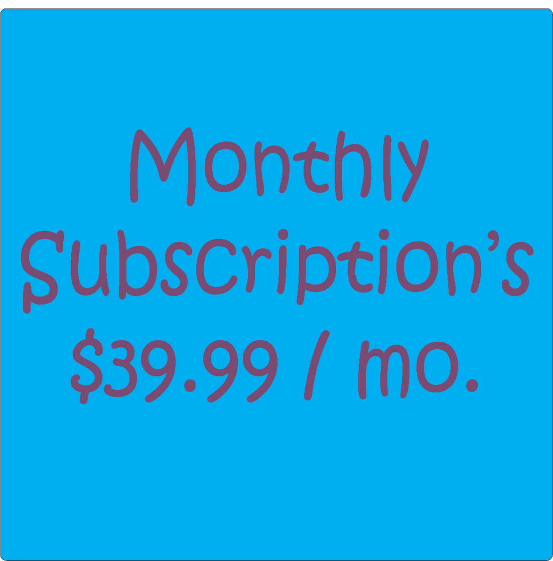 Monthly Subscription